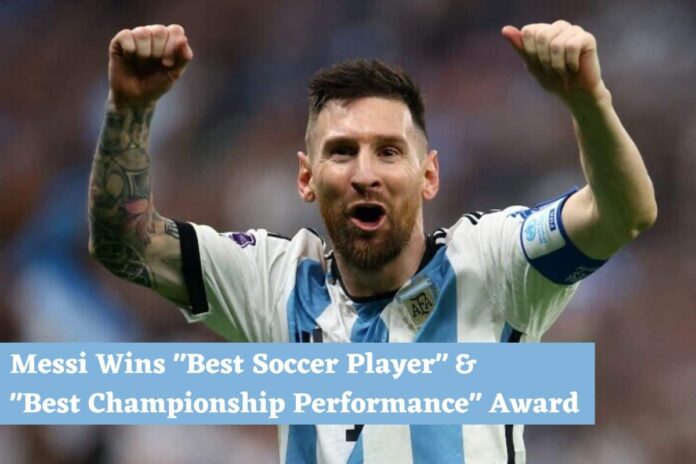 Messi Wins Best Soccer Player & Best Championship Performance Award (